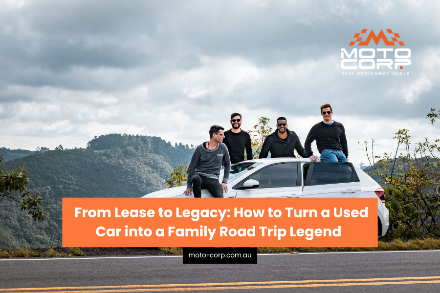 From Lease to Legacy: How to Turn a Used Family Car in Australia into a Road Trip Legend