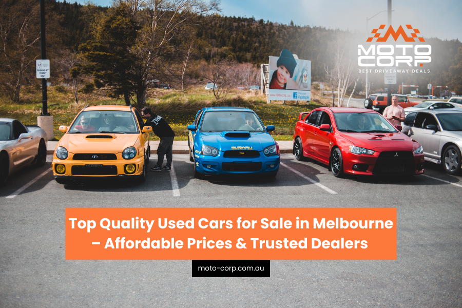 Top Quality Used Cars for Sale in Melbourne – Affordable Prices & Trusted Dealers 