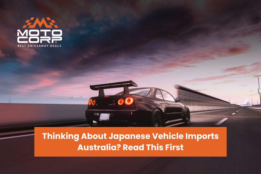Japanese Vehicle Imports Australia: Read This Before You Buy 