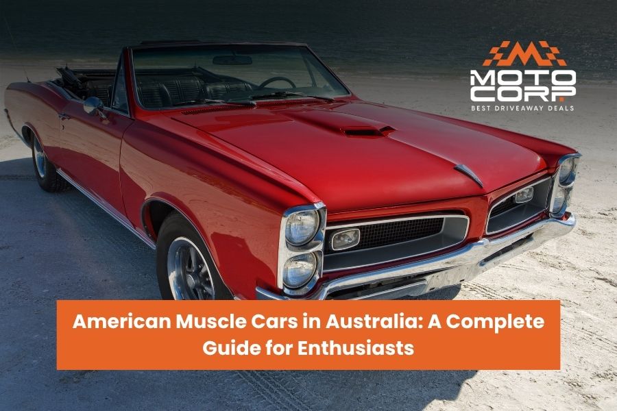 American Muscle Cars in Australia: A Complete Guide for Enthusiasts